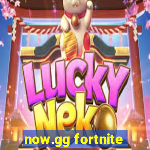 now.gg fortnite